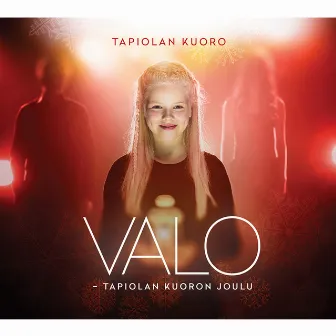 VALO - Tapiolan kuoron joulu by Tapiolan Kuoro