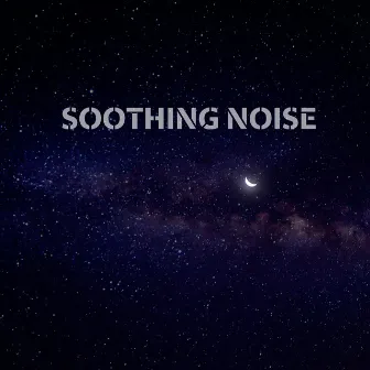 Soothing Noise by Trap Of Sounds