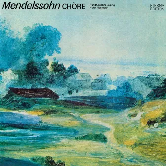 Mendelssohn: Choral Music by Horst Neumann