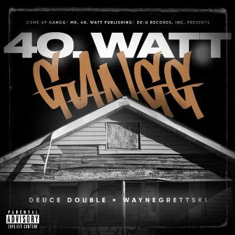 40. WATT GANGG by Wayne Grettski