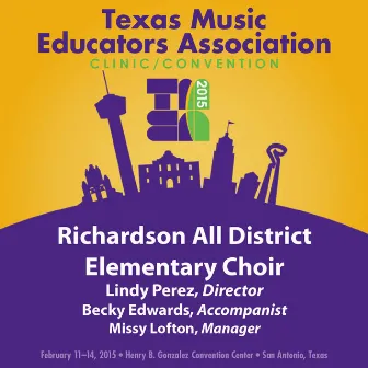 2015 Texas Music Educators Association (TMEA): Richardson All District Elementary Choir [Live] by Richardson All District Elementary Choir