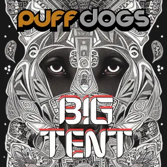 Big Tent by Puff Dogs