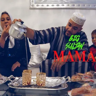 Mama by Big Sultan