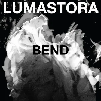 Bend by Lumastora