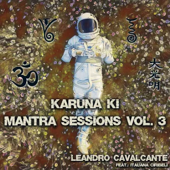 Karuna Ki - Mantra Sessions Vol. 3 by Leandro Cavalcante