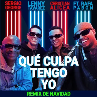 Qué Culpa Tengo Yo (feat. Rafa Pabön) [Remix De Navidad] by Sergio George