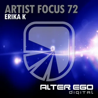 Artist Focus 72 by Erika K