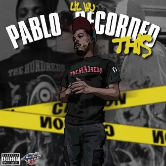 Pablo Recorded This by Lil Wu