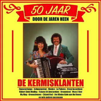 50 Jaar De Kermisklanten Door De Jaren Heen by De Kermisklanten