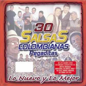 30 Salsas Colombianas Pegaditas: Lo Nuevo y Lo Mejor by Latin Sound