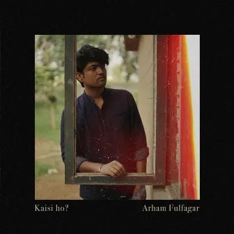 Kaisi Ho? by Arham Fulfagar