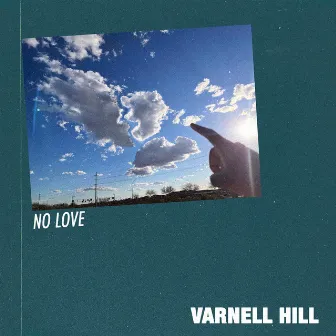 No Love by Varnell Hill