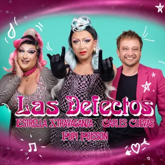 Las Defectos by Estrella Xtravaganza