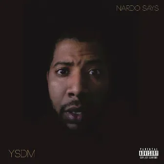 Y.S.D.M. by Nardo Says