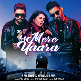 Mere Yaara by Pro Bros