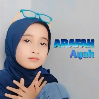 Ayah by Arafah