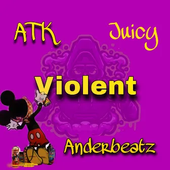 Violent by ATK