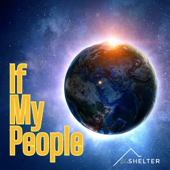 If My People by The Shelter