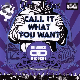 Call It What You Want by Interlock Records