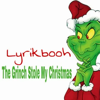 The Grinch Stole My Christmas by Lyrikbooh