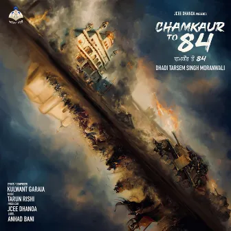 Chamkaur To 84 by Dhadi Tarsem Singh Moranwali