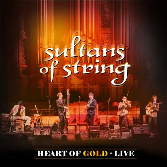 Heart of Gold (Live) by Sultans Of String