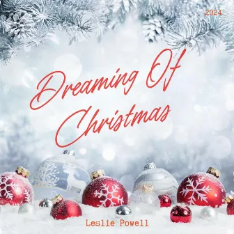 Dreaming Of Christmas by Leslie Powell