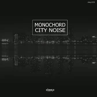 City Noise by Monochord