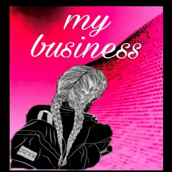 My Business by Lady B