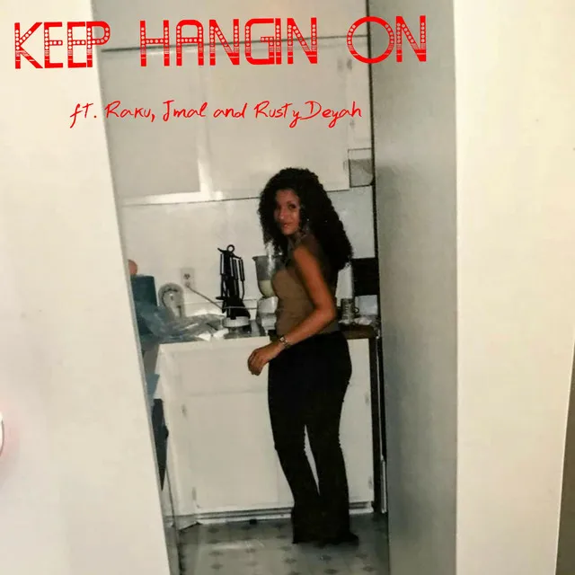 Keep Hangin On