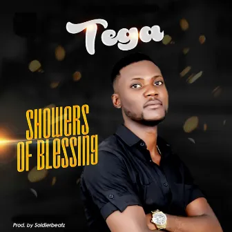 Showers of Blessing by Tega