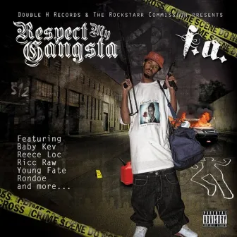 Respect My Gangsta by F.A.