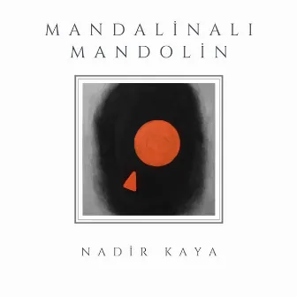 Mandalinalı Mandolin by Nadir Kaya