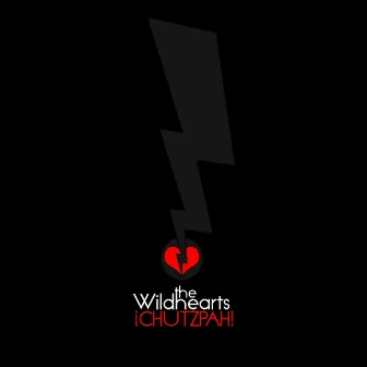 Chutzpah! by The Wildhearts