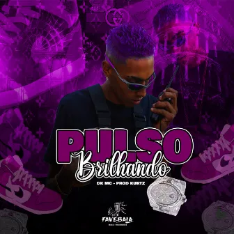 Pulso Brilhando by DK Mc oficial