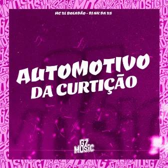 Automotivo da Curtição by MC ZL BOLADÃO