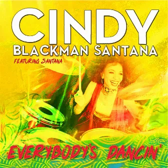 Everybody's Dancin' by Cindy Blackman Santana