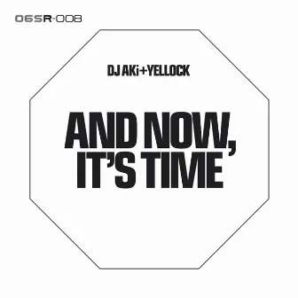 And Now, It's Time by Yellock