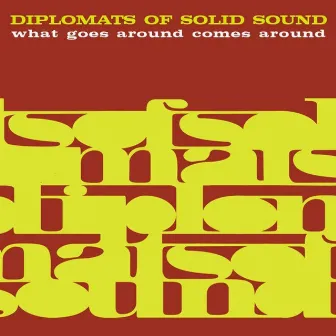 What Goes Around Comes Around by Diplomats of Solid Sound