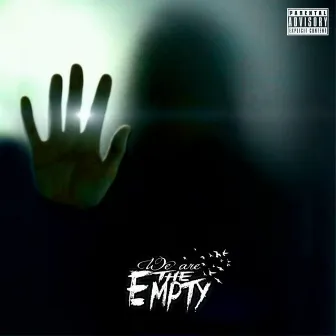 We Are the Empty by We Are The Empty