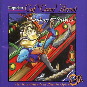 Caf' Conc' Hervé: Chansons & Satyres by Florimond Hervé