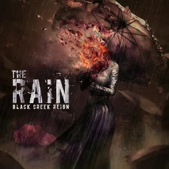 The Rain by Black Creek Reign