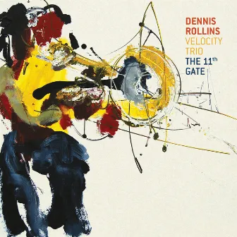 The 11th Gate by Dennis Rollins