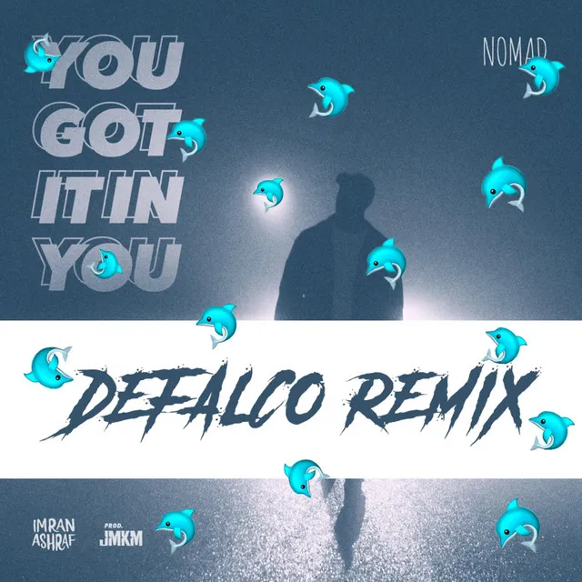 You Got It In You (DeFalco Remix)