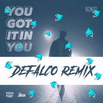 You Got It In You (DeFalco Remix) by Imran Ashraf