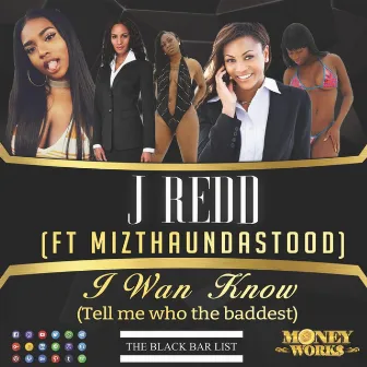 I Wan Know by J Redd