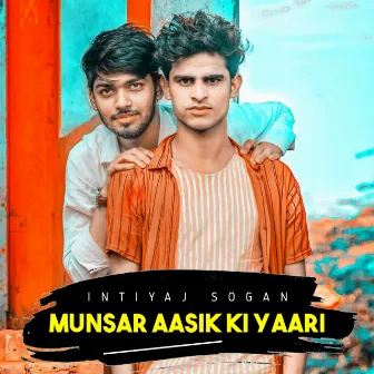 Munsar Aasik Ki Yaari by Intiyaj Sogan