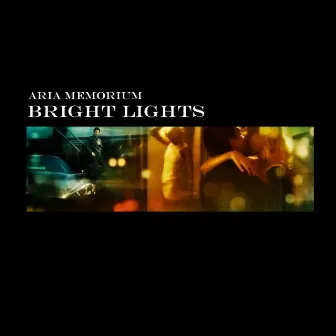 Bright lights by Aria Memorium