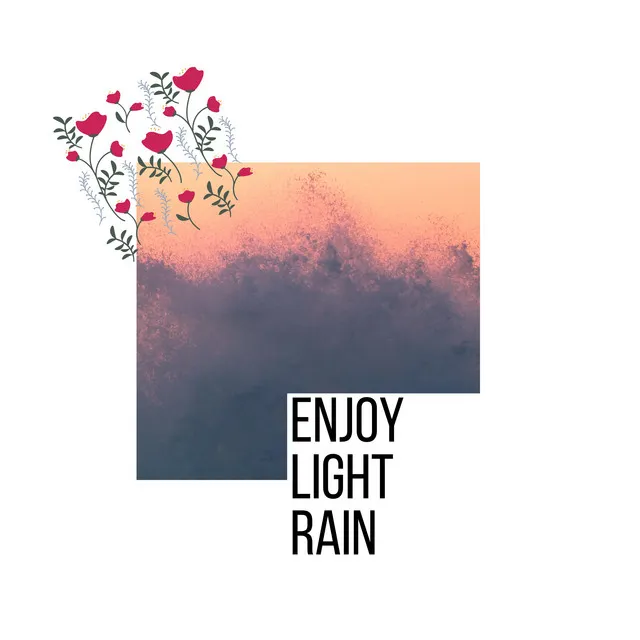 Enjoy Light Rain