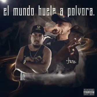 El Mundo Huele a Pólvora by Black Von Dee